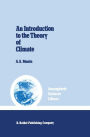 An Introduction to the Theory of Climate / Edition 1