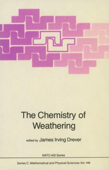 The Chemistry of Weathering / Edition 1