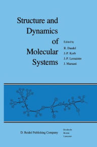 Title: Structure and Dynamics of Molecular Systems: 2 Volumes / Edition 1, Author: R. Daudel
