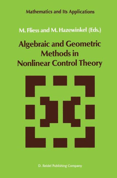 Algebraic and Geometric Methods in Nonlinear Control Theory