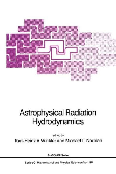 Astrophysical Radiation Hydrodynamics / Edition 1