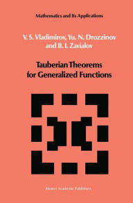Title: Tauberian Theorems for Generalized Functions / Edition 1, Author: V.S. Vladimirov