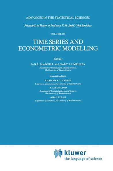 Time Series and Econometric Modelling: Advances in the Statistical Sciences: Festschrift in Honor of Professor V.M. Joshi's 70th Birthday, Volume III / Edition 1