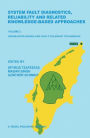 System Fault Diagnostics, Reliability and Related Knowledge-Based Approaches: Volume 2 Knowledge-Based and Fault-Tolerant Techniques Proceedings of the First European Workshop on Fault Diagnostics, Reliability and Related Knowledge-Based Approaches, Islan