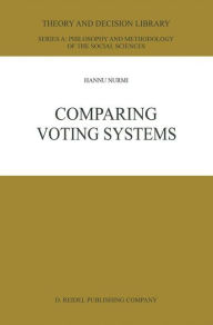 Title: Comparing Voting Systems, Author: Hannu Nurmi