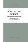 Scrutinizing Science: Empirical Studies of Scientific Change