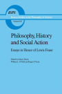 Philosophy, History and Social Action: Essays in Honor of Lewis Feuer with an autobiographic essay by Lewis Feuer / Edition 1