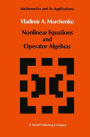 Nonlinear Equations and Operator Algebras / Edition 1