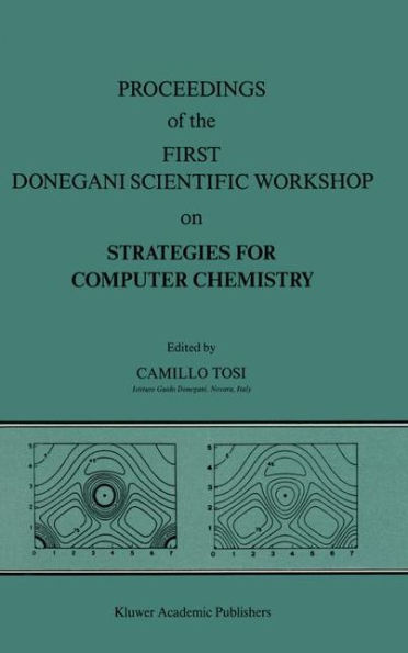 Proceedings of the First Donegani Scientific Workshop on Strategies for Computer Chemistry: October 12-13, 1987 / Edition 1