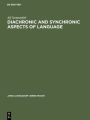 Diachronic and Synchronic Aspects of Language
