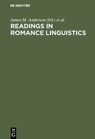 Title: Readings in Romance Linguistics, Author: James M. Anderson