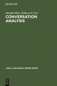 Title: Conversation Analysis: The Sociology of Talk, Author: Donald Allen