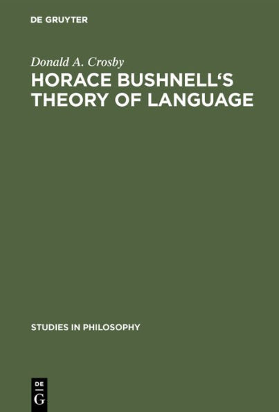Horace Bushnell's theory of language: In the context of other nineteenth-century philosophies of language