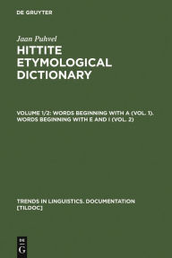Title: Words beginning with A (Vol. 1). Words beginning with E and I (Vol. 2) / Edition 1, Author: Jaan Puhvel