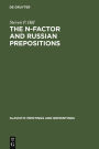 The N-Factor and Russian Prepositions: Their Development in 11th - 20th Century Texts / Edition 1