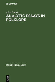 Title: Analytic Essays in Folklore, Author: Alan Dundes