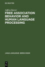 Free Association Behavior and Human Language Processing: A Theoretical Model