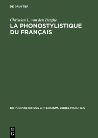 Title: La phonostylistique du français, Author: Christian L. van den Berghe