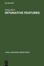 Intonative Features: A Syntactic Approach to English Intonation