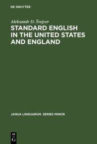 Title: Standard English in the United States and England, Author: Aleksandr D. Svejcer