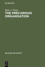 The Precarious Organisation: Sociological Explorations of the Church's Mission and Structure