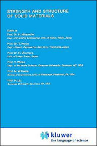 Title: Strength and Structure of Solid Materials / Edition 1, Author: H. Miyamoto