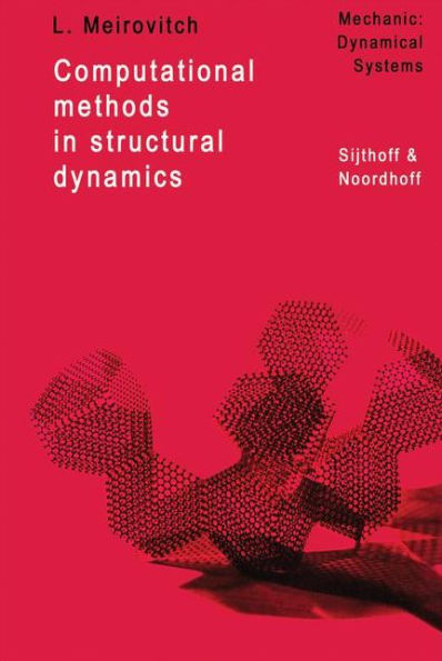 Computational Methods in Structural Dynamics / Edition 1