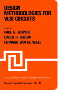 Title: Design Methodologies for VLSI Circuits / Edition 1, Author: P. Jespers