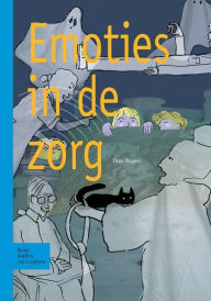 Title: Emoties in de zorg, Author: T Royers