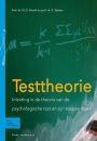 Testtheorie: Inleiding in de theorie van de psychologische test en zijn toepassingen