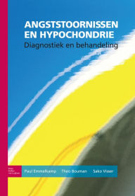Title: Angststoornissen en hypochondrie: Diagnostiek en behandeling, Author: P.M.G. Emmelkamp