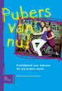 Pubers van Nu!: Praktijkboek voor iedereen die met pubers werkt