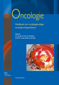Title: Oncologie: Handboek voor verpleegkundigen en andere hulpverleners, Author: J.A. van Spil