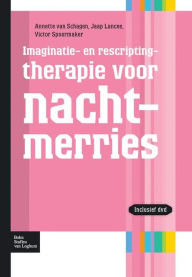 Title: Imaginatie- en rescriptingtherapie voor nachtmerries, Author: Annette van Schagen