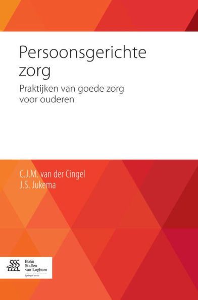 Persoonsgerichte zorg: Praktijken van goede zorg voor ouderen
