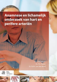 Title: Anamnese en lichamelijk onderzoek van hart en perifere arteriën, Author: J.P.M Hamer