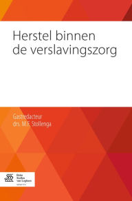 Title: Herstel binnen de verslavingszorg, Author: Martinus Stollenga