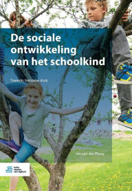 Title: De sociale ontwikkeling van het schoolkind, Author: Jan van der Ploeg