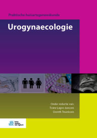 Title: Urogynaecologie, Author: Toine Lagro-Janssen