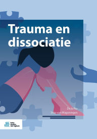 Title: Trauma en dissociatie, Author: De la Rie
