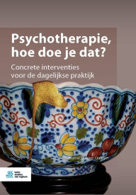 Title: Psychotherapie, hoe doe je dat?: Concrete interventies voor de dagelijkse praktijk, Author: Marisa Donner-Quanjer