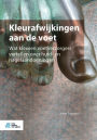 Kleurafwijkingen aan de voet: Wat kleuren voetverzorgers vertellen over huid- en nagelaandoeningen