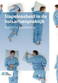 Title: Slapeloosheid in de huisartsenpraktijk: Praktische handleiding, Author: Merijn Van De Laar