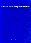 Title: Nuclear Spins in Quantum Dots, Author: Sigurdur Ingi Erlingsson