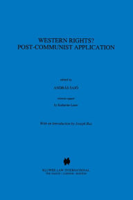 Title: Western Rights? Post-Communist Application, Author: András Sajó