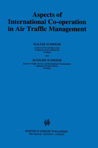 Title: Aspects of International Co-operation in Air Traffic Management, Author: Walter Schwenk