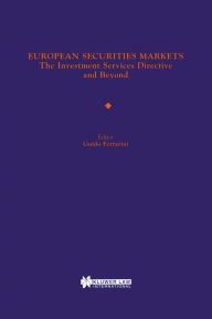 Title: European Securities Markets: The Investment Services Directive and Beyond, Author: Guido Ferrarini