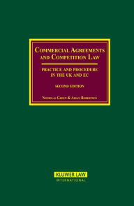 Title: Commercial Agreements and Competition Law: Practice and Procedure in the UK and EC, Author: Nicholas Green