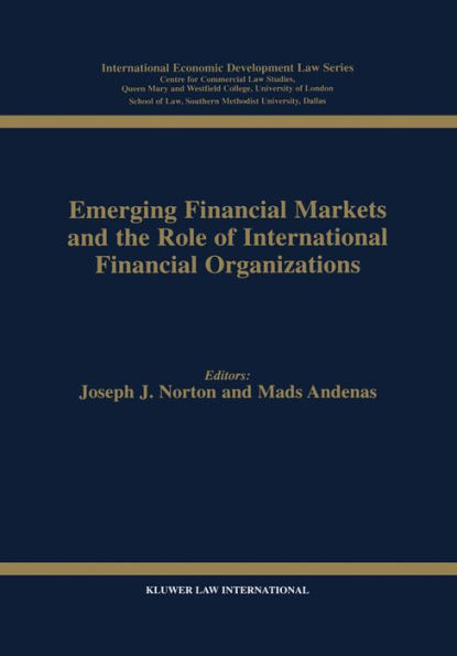 Emerging Financial Markets and the Role of International Financial Organizations