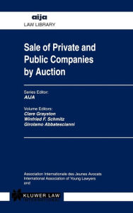 Title: Sale Of Private and Public Companies By Auction, Author: Winfried F. Schmitz